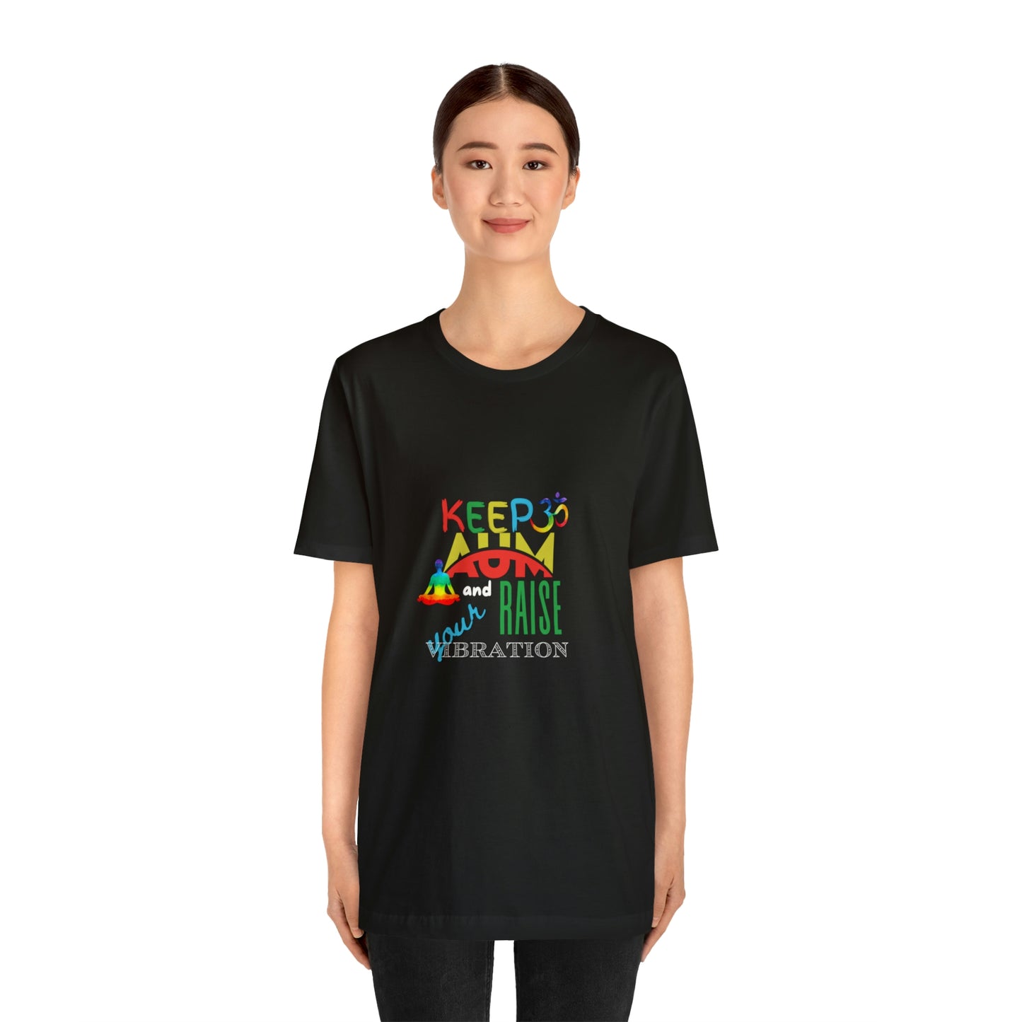 Keep Aum and Raise Your Vibration Unisex Jersey Short Sleeve T-Shirt
