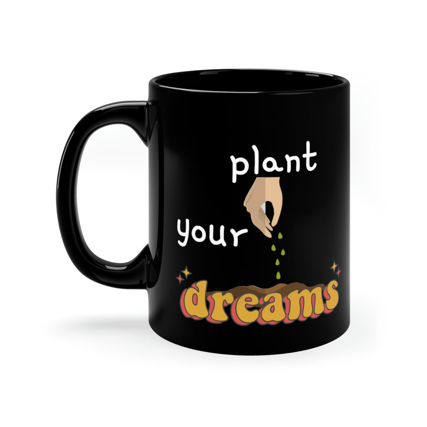 Trust The Process Black mug 11oz Plant Your Dreams Inspirational Mug Gifts Live Your Dreams