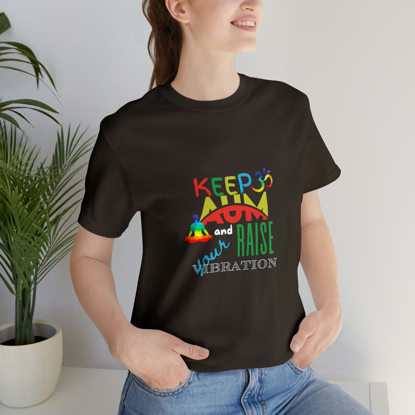 Keep Aum and Raise Your Vibration Unisex Jersey Short Sleeve T-Shirt